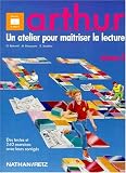 Moniteur de lecture : Arthur CM1 niveau 3. Livre de l élève