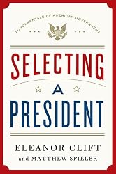 Selecting a President (Fundamentals of American Government)