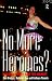 No More Heroines?: Russia, Women and the Market (Women and Politics)