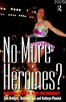 No More Heroines?: Russia, Women and the Market (Women in Politics)