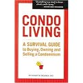 Condo Living (A Survival Guide to Buying, Owning And Selling a Condominium) (Paperback)