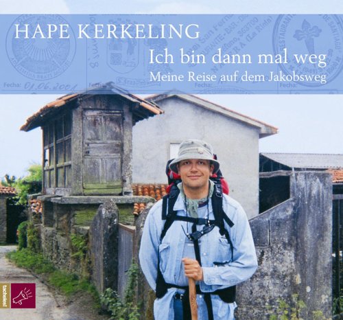 Ich bin dann mal weg. 6 CDs: Meine Reise auf dem Jakobsweg
