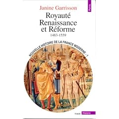 Royaut�, renaissance et r�forme, 1483-1559