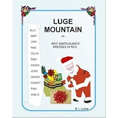 Luge Mountain: Or Why Santa Always Dresses In Red