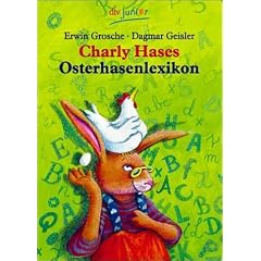Charly Hases Osterhasenlexikon