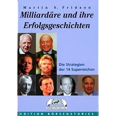 Milliard�re und ihre Erfolgsgeschichten . Die Strategien der 14 Superreichen