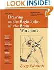 New Drawing on the Right Side of the Brain Workbook:  Guided Practice in the Five Basic Skills of Drawing