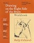 New Drawing on the Right Side of the Brain Workbook:  Guided Practice in the Five Basic Skills of Drawing