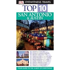 Top 10 San Antonio & Austin (DK Eyewitness Top 10 Travel Guides)