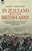 In Zululand with the British Army: The Anglo-Zulu War of 1879 Through the First-hand Experiences of a Special Correspondent