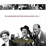 The Andrews Sisters Radio Show, Vol. 1
