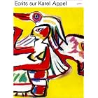 Ecrits sur Karel Appel (Proche peinture) (French Edition) by 