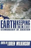 Earthkeeping in the Nineties: Stewardship of Creation