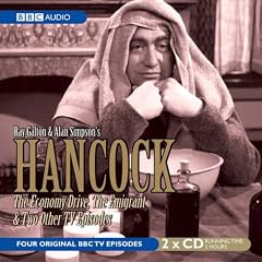 Hancock: The Economy Drive, the Emigrant and Two Other TV Episodes (Radio Collection)