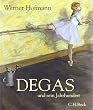 Degas und sein Jahrhundert