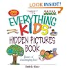 The Everything Kids' Hidden Pictures Book: Hours Of Challenging Fun! (Everything Kids Series)
