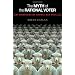 The Myth of the Rational Voter: Why Democracies Choose Bad Policies (New Edition)