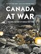 Canada at War: A Graphic History of World War Two