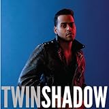 Twin Shadow