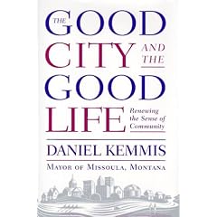The Good City and the Good Life
