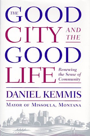 The Good City and the Good Life