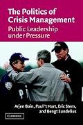 The Politics of Crisis Management: Public Leadership Under Pressure