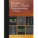Principles and Practice of Clinical Electrophysiology of                 Vision
