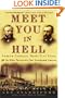 Meet You in Hell: Andrew Carnegie, Henry Clay Frick, and the Bitter Partnership That Transformed America