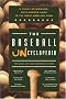 The Baseball Uncyclopedia: A Highly Opinionated, Myth-Busting Guide to the Great American Game