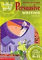 Activities for Teaching Persuasive Writing for Ages 9-11 (Writing Guides)