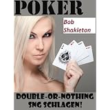 Poker Double-or-nothing SNG schlagenvon "Bob Shakleton"
