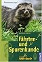 F�hrten- und Spurenkunde