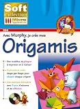 Revue Micro Application  / Avec Murphy je crée mes Origamis