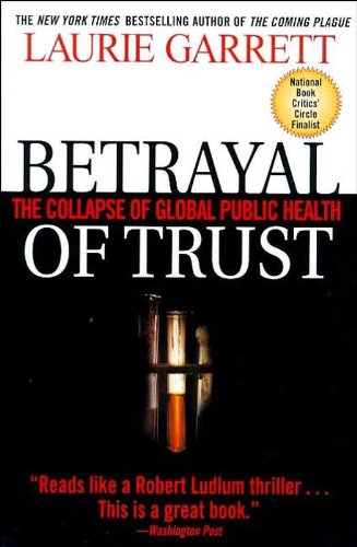 Betrayal of Trust: The Collapse of Global Public Health