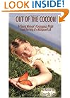 Out of the Cocoon: A Young Woman's Courageous Flight from the Grip of a Religious Cult