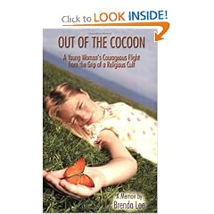 Out of the Cocoon: A Young Woman's Courageous Flight from the Grip of a Religious Cult
