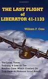 The Last Flight of Liberator 41-1133 (Signed)
