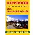 Chile: Torres del Paine. Der Weg ist das Ziel