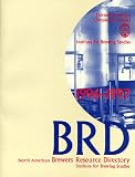 North American Brewers Resource Directory 1996-1997: Your Yellow Pages to the Craft-Brewing Industry (North American Brewers' Resource Directory)
