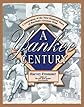 A Yankee Century: A Celebration Of The First Hundred Years Of Baseball's
