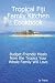 Books : Tropical Fiji Family Kitchen Cookbook: Budget-Friendly Meals from the Tropics Your Whole Family Will Love