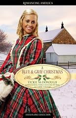 A Blue and Gray Christmas: Christmas Keeps Love and Hope Alive During War