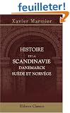 Histoire de la Scandinavie: Danemarck, Su�de et Norv�ge
