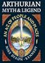 Arthurian Myth & Legend: An A-Z of People and Places