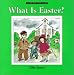 What Is Easter? (Lift-the-Flap Book)