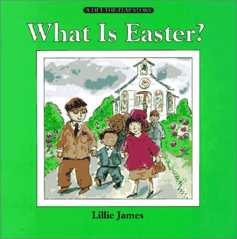 Cover image : What Is Easter？ (Lift-the-Flap Book)