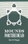 Mounds for the Dead (Annals of Carnegie Museum, Vol. 37)