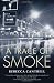 A Trace of Smoke