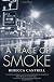 A Trace of Smoke