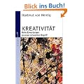 Kreativit�t: Hohe Erwartungen an einen schwachen Begriff (Beltz Taschenbuch / Essay)